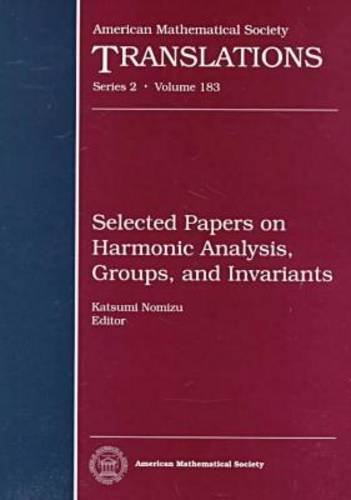 Stock image for Selected Papers on Harmonic Analysis, Groups, and Invariants (AMERICAN MATHEMATICAL SOCIETY TRANSLATIONS SERIES 2) for sale by HPB-Red