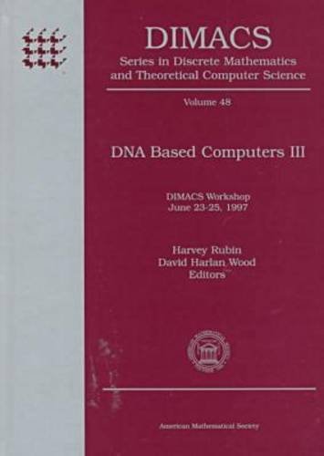 Stock image for DNA Based Computers III. DIMACS Series in Discrete Mathematics and Theoretical Computer Science, Volume 48 for sale by Zubal-Books, Since 1961