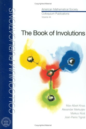 The Book of Involutions - Merkurjev, Alexander; Rost, Markus; Tignol,  Jean-Pierre: 9780821809044 - AbeBooks