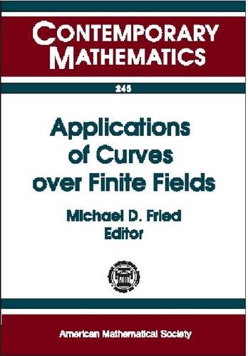 Imagen de archivo de APPLICATIONS OF CURVES OVER FINITE FIELDS: 1997 AMS-IMS-SIAM JOINT SUMMER RESEARCH CONFERENCE ON APPLICATIONS OF CURVES OVER FINITE FIELDS, JULY . SEATTLE (CONTEMPORARY MATHEMATICS) a la venta por Green Ink Booksellers