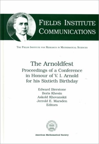 Stock image for The Arnoldfest: Proceedings of a Conference in Honour of V.I. Arnold for His Sixtieth Birthday for sale by Revaluation Books