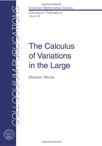 Stock image for The Calculus of Variations in the Large. American Mathematical Society Colloquium Publications Volume 18 for sale by Zubal-Books, Since 1961