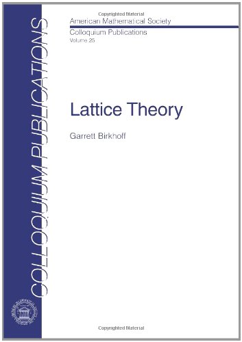 Lattice Theory (COLLOQUIUM PUBLICATIONS (AMER MATHEMATICAL SOC)) - Garrett Birkhoff
