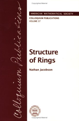 Structure of Rings (COLLOQUIUM PUBLICATIONS (AMER MATHEMATICAL SOC)) (9780821810378) by Nathan Jacobson