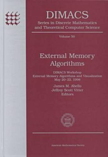 9780821811849: External Memory Algorithms: Dimacs Workshop External Memory and Visualization, May 20-22, 1998 (Series in Discrete Mathematics & Theoretical Computer Science)