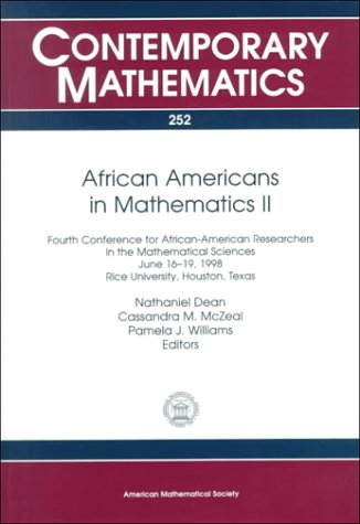 African-Americans in Mathematics 2: 4th Conference for African-American Researchers in the Mathematical Sciencejune 16-19, 1998, Rice University, Houston, Texas (Contemporary Mathematics) (9780821811955) by Conference For African-American Researchers In The Mathematical Sciences (4th : 1998 : Houston, Tex.); Dean, Nathaniel; McZeal, Cassandra M.;...