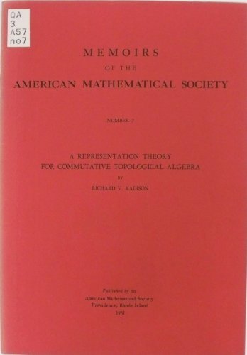 A Representation Theory for Commutative Topological Algebra (Memoirs of the American Mathematical Society) (9780821812075) by [???]