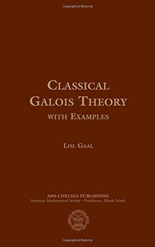 9780821813751: Classical Galois Theory with Examples (AMS/Chelsea Publication) (AMS Chelsea Publishing)