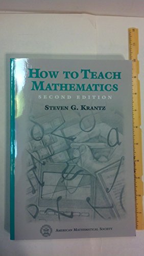 How to Teach Mathematics (9780821813980) by Krantz, Steven G.