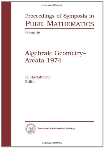 9780821814291: Algebraic Geometry: Arcata 1974 (Proceedings of Symposia in Pure Mathematics)