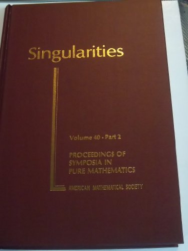 Singularities (Proceedings of Symposia in Pure Mathematics, Vol. 40, Part 2)