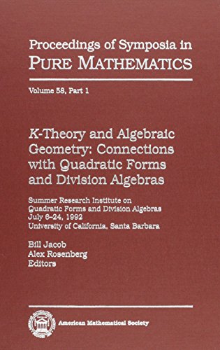 K-Theory and Algebraic Geometry: Connections With Quadratic Forms and Division Algebras (Proceedings of Symposia in Pure Mathematics, Vol 58, Pts) (9780821814987) by Jacob, Bill; Rosenberg, Alex