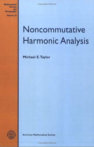 Noncommutative Harmonic Analysis (Mathematical Surveys & Monographs) (9780821815236) by Michael E. Taylor