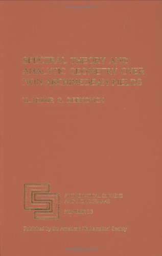 9780821815342: Spectral Theory and Analytic Geometry Over Non-Archimedian Fields (Mathematical Surveys & Monographs) (Mathematical Surveys and Monographs)