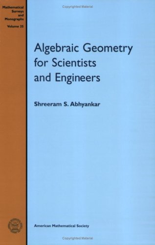 Beispielbild fr Algebraic Geometry for Scientists and Engineers. Mathematical Surveys and Monographs, Number 35 zum Verkauf von Zubal-Books, Since 1961