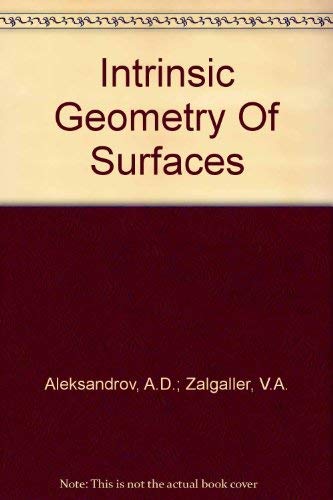 Intrinsic Geometry of Surfaces (9780821815656) by A D Aleksandrov; V A Zalgaller