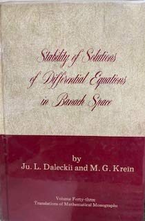 Stability of Solutions of Differential Equations in Banach Space (9780821815939) by Daleckii, Ju. L.; Krein, M. G.