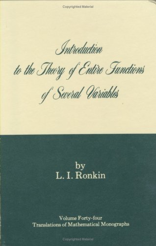 Introduction to the Theory of Entire Functions of Several Variables (Translations of Mathematical...