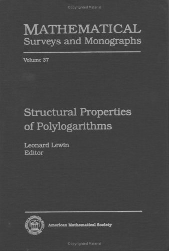 Structural Properties of Polylogarithms (Mathematical Surveys & Monographs) (9780821816349) by Leonard Lewin