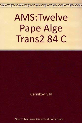 Beispielbild f�r Twelve Papers on Algebra, Algebraic Geometry and Topology (Translations Ser., Series 2, Vol. 84) zum Verkauf von Daedalus Books