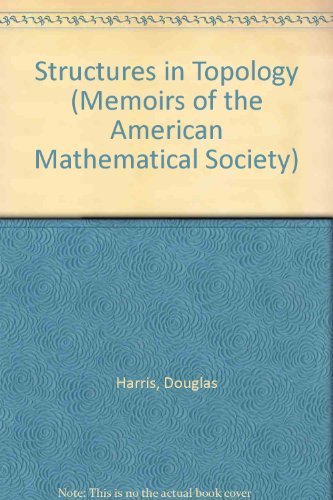 Imagen de archivo de Structures in Topology. Memoirs of the American Mathematical Society, No. 115 a la venta por Zubal-Books, Since 1961