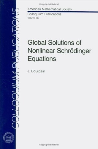 Stock image for Global Solutions of Nonlinear Schrodinger Equations (COLLOQUIUM PUBLICATIONS (AMER MATHEMATICAL SOC)) for sale by Books of the Smoky Mountains