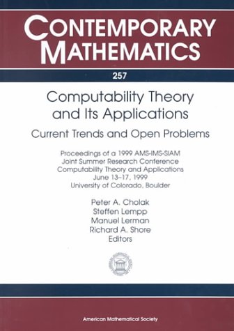 Stock image for Computability Theory and Its Applications. Current Trends and Open Problems, Contemporary Mathematics 257 for sale by Zubal-Books, Since 1961