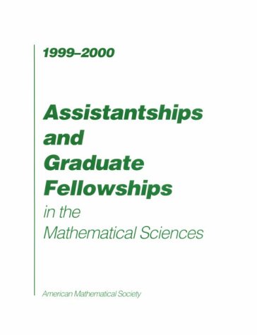 Assistantships and Graduate Fellowships in the Mathematical Sciences, 1999-2000 (9780821820117) by [???]