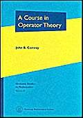 Imagen de archivo de A Course in Operator Theory (Graduate Studies in Mathematics, Vol. 21) a la venta por Books Unplugged