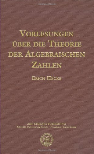 Vorlesungen über die Theorie der algebraischen Zahlen.