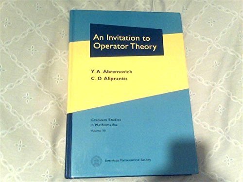 Imagen de archivo de An Invitation to Operator Theory (Graduate Studies in Mathematics, 50) a la venta por BooksRun