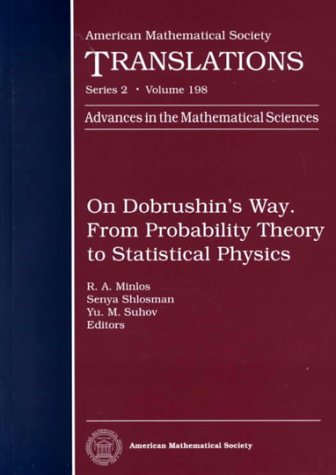 Imagen de archivo de On Dobrushin's Way: From Probability Theory to Statistical Physics (American Mathematical Society Translations, Series 2, Volume 198) a la venta por Row By Row Bookshop