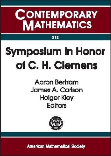 9780821821527: Symposium in Honor of C.H. Clemens: A Weekend of Algebraic Geometry in Celebration of Herb Clemens's 60th Birthday, University of Utah, Salt Lake City, March 10-12, 2000