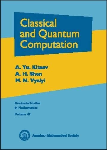 9780821821619: Classical and Quantum Computation: No. 47 (Graduate Studies in Mathematics)