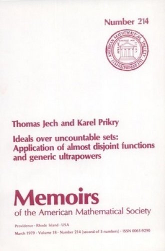 Imagen de archivo de Ideals over Uncountable Sets: Application of Almost Disjoint Functions and Generic Ultrapowers (Memoirs of the American Mathematical Society Volume 18, Number 214) a la venta por Zubal-Books, Since 1961