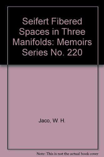 Seifert Fibered Spaces in Three Manifolds: Memoirs Series No. 220 (Memoirs of the American Mathem...