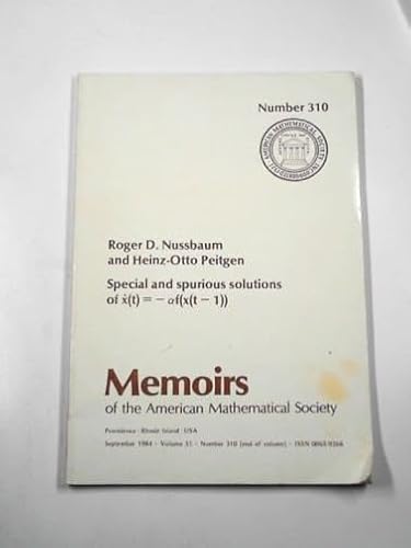 Stock image for Special and Spurious Solutions of X(t)=-af(xt-1)) (Memoirs of the American Mathematical Society 310) for sale by Zubal-Books, Since 1961