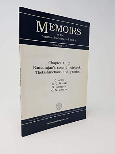 Chapter 16 of Ramanujan's Second Notebook Theta Functions and Q-Series (Memoirs of the American Mathematical Society) (9780821823163) by Adiga, C.; Berndt, B.; Bhargava, S.; Watson, G.