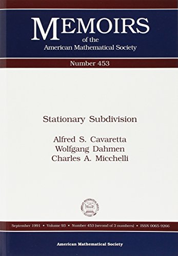 Stationary Subdivision (Memoirs of the American Mathematical Society) (9780821825075) by Cavaretta, Alfred S.; Dahmen, Wolfgang; Micchelli, Charles A.