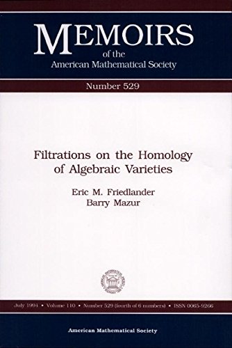 Filtrations on the Homology of Algebraic Varieties (Memoirs of the American Mathematical Society) (9780821825914) by Frielander, Eric M.; Mazur, Barry