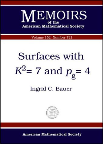 Beispielbild fr Surfaces With Kp2S=7 and Pg=4 (Memoirs of the American Mathematical Society) zum Verkauf von Bookmonger.Ltd