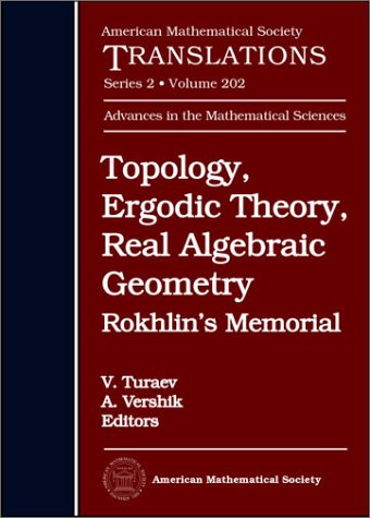 Imagen de archivo de Topology, Ergodic Theory, Real Algebraic Geometry: Rokhlin's Memorial (American Mathematical Society Translations, Series 2, Volume 202) a la venta por Row By Row Bookshop