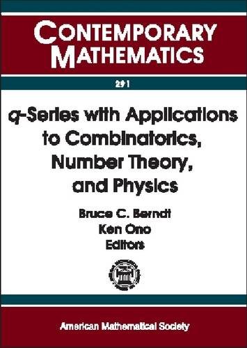 Stock image for Q-Series With Applications to Combinatorics, Number Theory, and Physics: A Conference on Q-Series With Applications to Combinatorics, Number Theory, and . of Illinois. Contemporary Mathematics 291 for sale by Zubal-Books, Since 1961