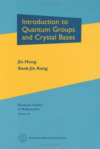 9780821828748: Introduction to Quantum Groups and Crystal Bases