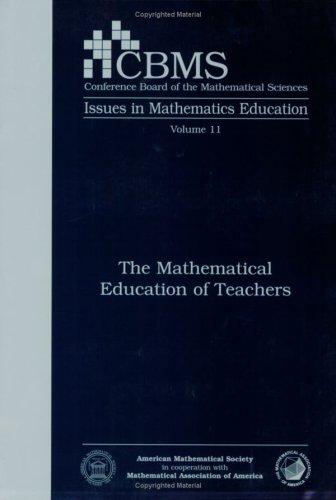 Stock image for The Mathematical Education of Teachers (CBMS Issues in Mathematics Education) for sale by HPB-Emerald