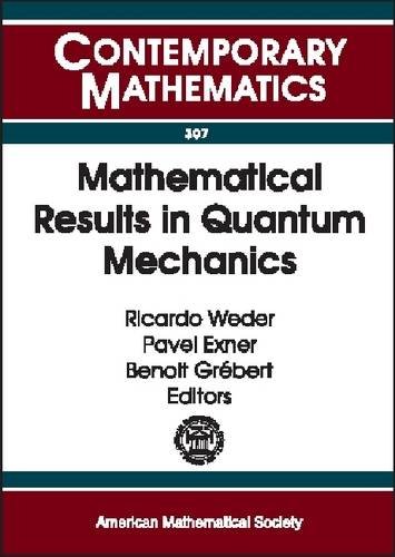 Stock image for Mathematical Results in Quantum Mechanics A Conference on QMATH-8 Mathematical Results in Quantum Mechanics Universiad Nacional Autonoma de Mexico, Taxco, Mexico for sale by Crossroad Books