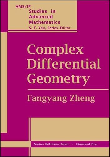 Complex Differential Geometry (AMS/IP Studies in Advanced Mathematics, 18) (AMS/IP Studies in Pur...