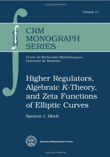 9780821829738: Higher Regulators, Algebraic $K$-Theory, and Zeta Functions of Elliptic Curves (CRM Monograph Series) (CRM Monograph Series (Z))