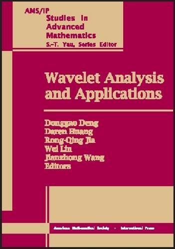 Stock image for Wavelet Analysis and Applications: Proceedings of an International Conference on Wavelet Analysis and Its Applications, November 15-19, 1999, Zhongshan University, Guangzhou, China for sale by Revaluation Books