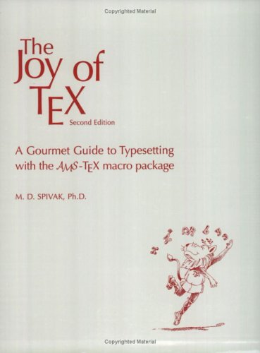 Imagen de archivo de The Joy of TeX, a Gourmet Guide to Typesetting with the AMSTeX Macro Package, Second Edition a la venta por HPB-Red